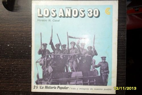 Los Años 30 Horacio N. Casal. Historia Argentina. Usado