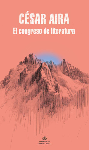 El Congreso De Literatura - Aira, César  - *