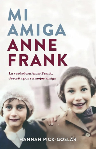 Mi Amiga Anne Frank, De Hannah Pick-goslar. Editorial Plaza Y Janes, Tapa Blanda, Edición 1 En Español