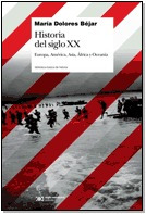 Historia Del Siglo Xx, Béjar, Ed. Siglo Xxi