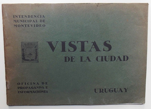 Libro: Vistas De La Ciudad Intendencia M. Montevideo Ca.1930