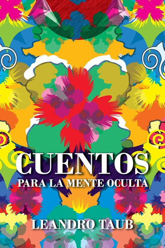 Libro: Cuentos Para La Mente Oculta: Parabolas Para Elevar