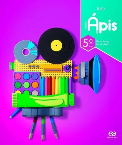 Projeto Ápis - Arte - 5º Ano, de Pougy, Eliana. Série Projeto Ápis Editora Somos Sistema de Ensino em português, 2017