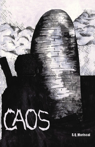 Caos!, De Mariscal , S. Q..., Vol. 1.0. Editorial Caligrama, Tapa Blanda, Edición 1.0 En Español, 2015