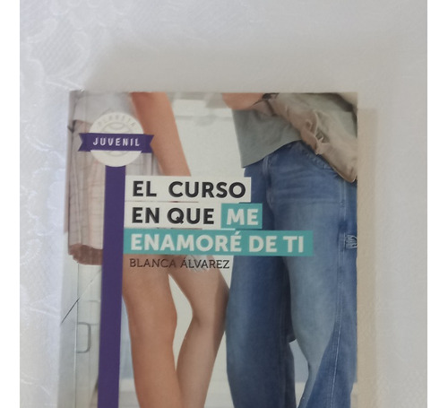 Libro-el Curso En Que Me Enamore De Ti