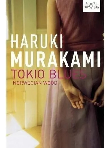 Tokio Blues - Haruki Murakami - Editorial Tusquets