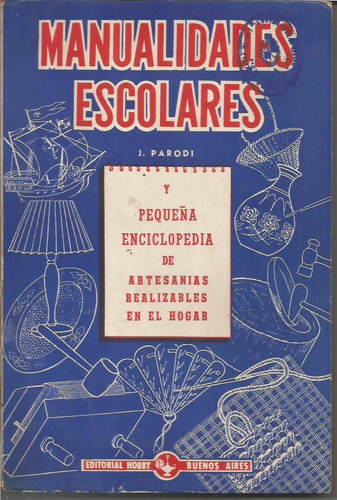 Libro / Manualidades Escolares Y Pequeña Enciclopedia Hobby