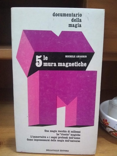 Le Mura Magnetiche. Michele Anagro.