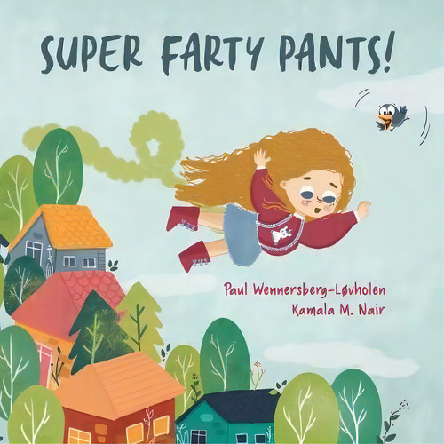 Super Farty Pants!, De Paul Wennersberg-lovholen. Editorial Paul's Books, Tapa Blanda En Inglés