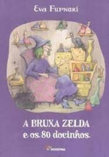 Livro A Bruxa Zelda E Os 80 Docinhos Eva Furnari