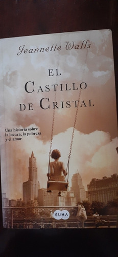  El Castillo De Cristal (jeannette Walls 