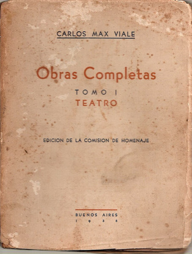 Obras Completas Carlos Max Viale Tomo 1 Teatro