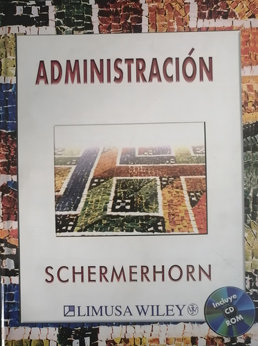 Administración. Schermerhorn , John R. Limusa Wiley