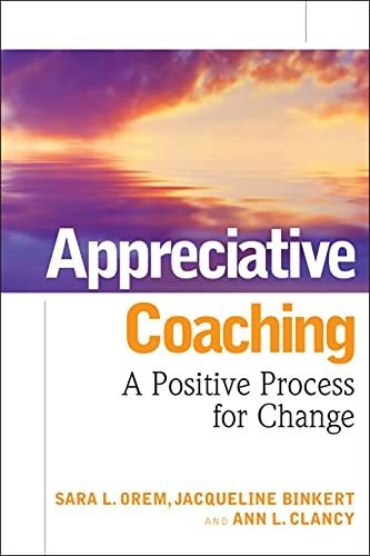 Book : Appreciative Coaching A Positive Process For Change 