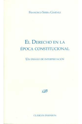 Libro Derecho En La Época Constitucional, El