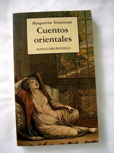 Marguerite, Yourcenar. Cuentos Orientales - L21