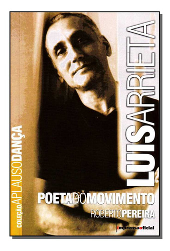 Luis Arrieta - Col.aplauso: Luis Arrieta - Col.aplauso, De Pereira, Roberto. Série Artes E Cultura, Vol. Artes E Cultura. Editora Imprensa Oficial, Capa Mole, Edição Artes E Cultura Em Português, 20