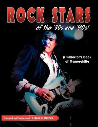 Libro Rock Stars Of The 80's And 90's! : A Collector's Bo...