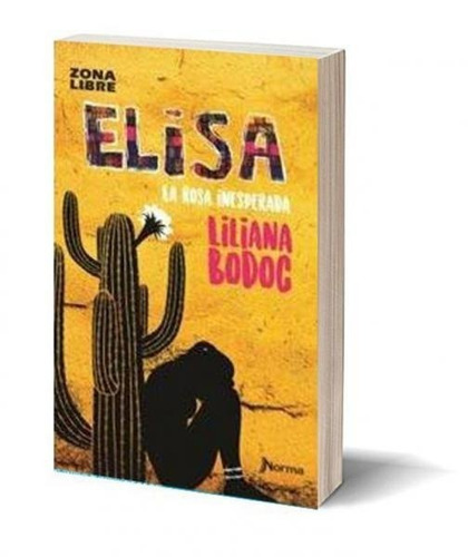 Elisa, La Rosa Inesperada - Bodoc - Zona Libre Norma