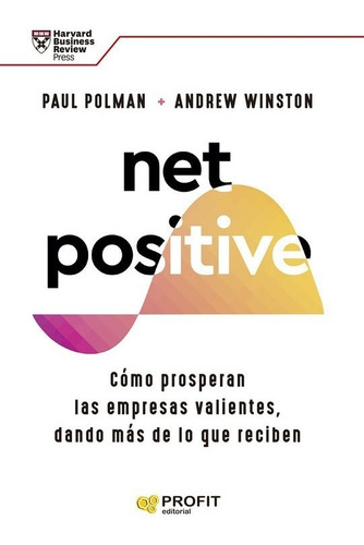 Libro Net Positive - Paul Polman Y Andrew Winston - Profit