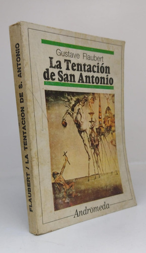 La Tentacion De San Antonio - Gustave Flaubert - Usado  