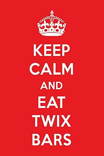 Keep Calm And Eat Twix Bars A Designer Chocolate Journal