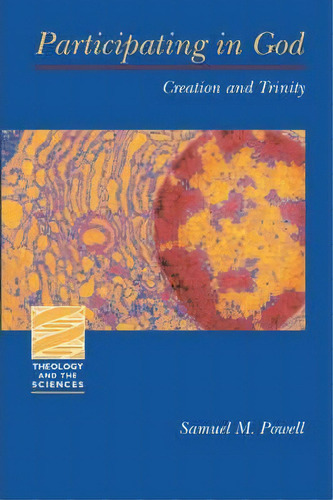 Participating In God: Creation And Trinity, De Samuel M. Powell. Editorial Augsburg Fortress, Tapa Blanda En Inglés