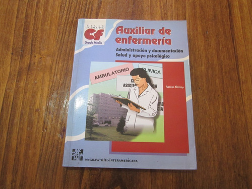 Auxiliar De Enfermería - Arturo Ortega Pérez - Ed: Mcgrawhil