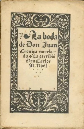 Don Carlos M. Noel: La Boda De Don Juan