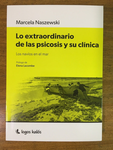 Lo Extraordinario De Las Psicosis Y Su Clinica - Naszewski