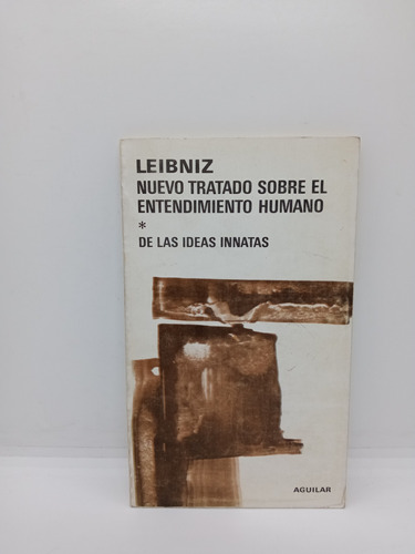 Nuevo Tratado Sobre El Entendimiento Humano - Leibniz 