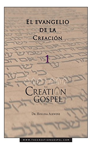 El Evangelio De La Creacion (the Creation Gospel)