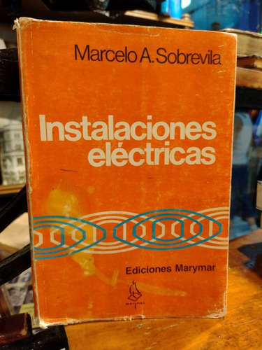 Instalaciones Eléctricas. Marcelo A. Sobrevila. 1975