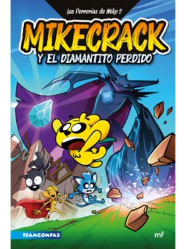 Las Perrerías De Mike 2: Mikecrack Y El Diamantito