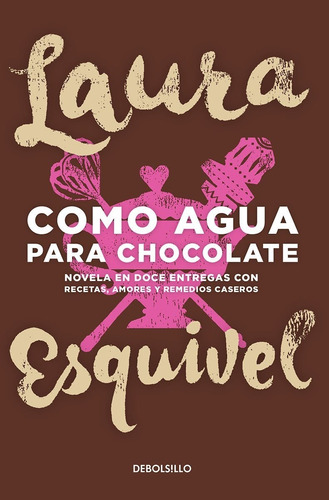 Libro Como Agua Para Chocolate Por Laura Esquivel