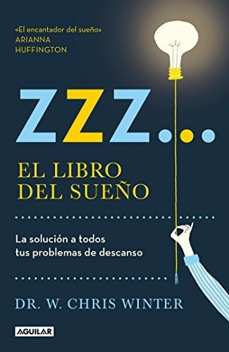 Zzz# El Libro Del Sueno: La Solucion A Todos Tus Problemas D