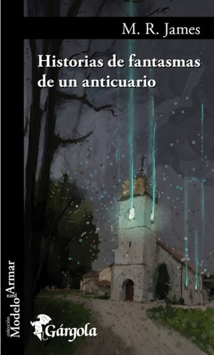 Histrorias De Fantasmas De Un Anticuario - M.r. James