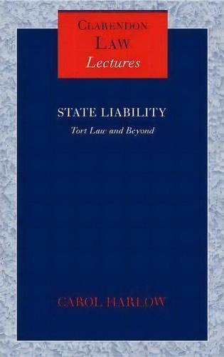 State Liability : Tort Law And Beyond, De Carol Harlow. Editorial Oxford University Press, Tapa Dura En Inglés