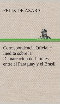 Libro Correspondencia Oficial E Inedita Sobre La Demarcac...