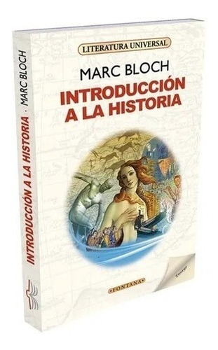 Introduccion A La Historia / Marc Bloch