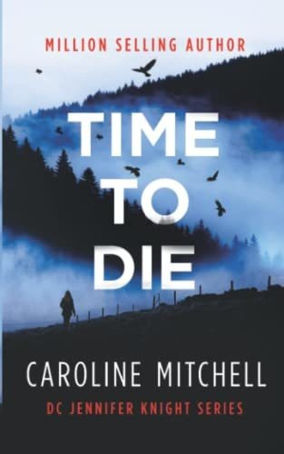 Book : Time To Die A Gripping Serial Killer Thriller With A