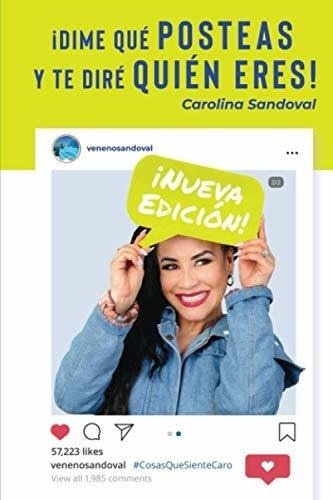 Dime Que Posteas Y Te Dire Quien Eres..., De Sandoval, Carol. Editorial Paquidermo Libros En Español