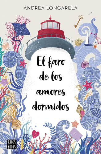 Libro: El Faro De Los Amores Dormidos