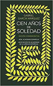 Cien Años De Soledad: Edicion Conmemorativa (edicion Español