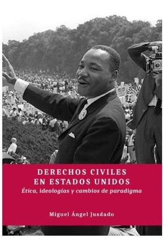 Derechos Civiles en Estados Unidos, de Jusdado Ruiz-Capillas, Miguel Ángel. Editorial Editorial Dykinson, S.L., tapa blanda en español