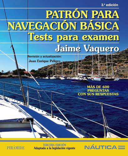 Patrón Para Navegación Básica: Tests Para Examen (náutica) /