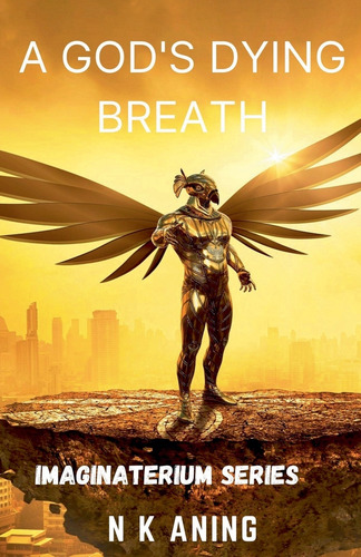 A God's Dying Breath, De N K Aning. Editorial N.k. Aning, Tapa Blanda En Inglés