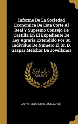 Libro Informe De La Sociedad Econ Mica De Esta Corte Al R...