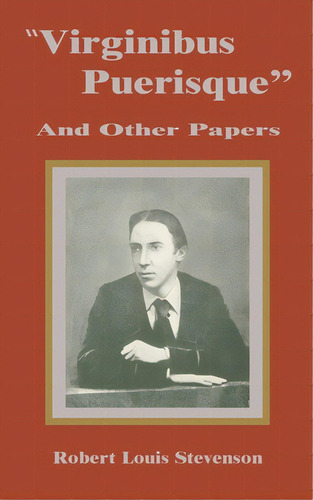 Virginibus Puerisque And Other Papers, De Stevenson, Louis Robert. Editorial Intl Law & Taxation Publ, Tapa Blanda En Inglés