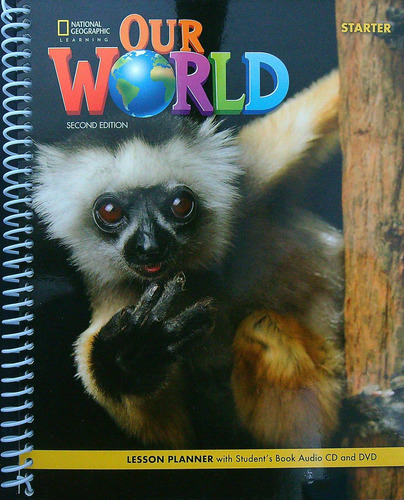 American Our World Starter (2Nd.Ed) Lesson Planner With Audio Cd (Student's) + Dvd, de Pinkley, Diane. Editorial National Geographic Learning, tapa blanda en inglés americano, 2020
